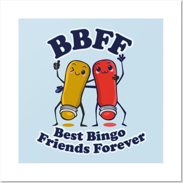 BBFF (Bingo Best Friends Forever) Wall Art by BOEC Gear